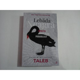 LEBADA NEAGRA - NASSIM NICHOLAS TALEB